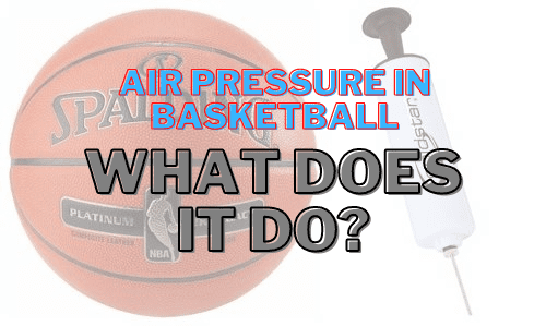 air pressure in basketball